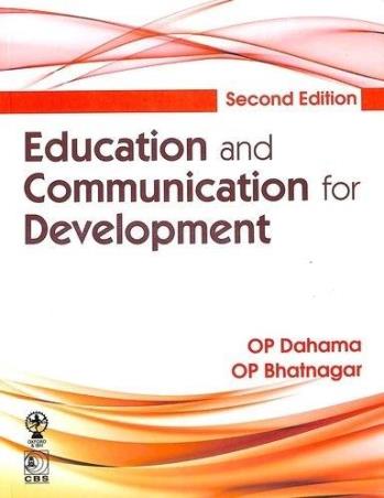 Book cover number 1 for Education & Communication For Development written by O P Dahama, O P Bhatnagar published by CBS Publishers & Distributors Pvt. Ltd.