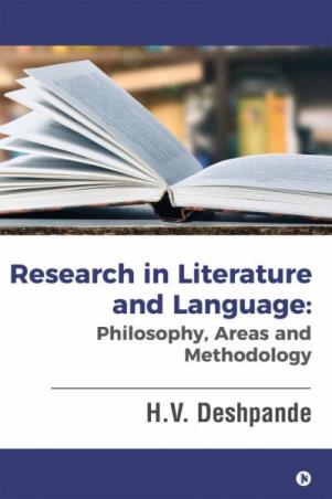 Book cover number 1 for Research In Literature And Language : Philosophy, Areas And Methodology written by H. V. Deshpande published by Notion Press