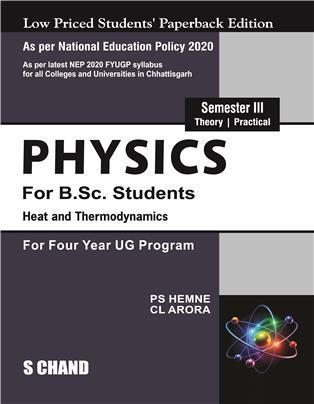 Book cover number 1 for Physics For B.Sc. Students: Heat And Thermodynamics, (Semester 3) Theory & Practical (NEP 2020) written by C. L. Arora, P. S. Hemne published by S. Chand Publishing