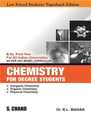 Book cover number 1 for Chemistry For Degree Students B.Sc. 1st Year (Low Priced Students' Paperback Edition) written by R. L. Madan published by S. Chand Publishing