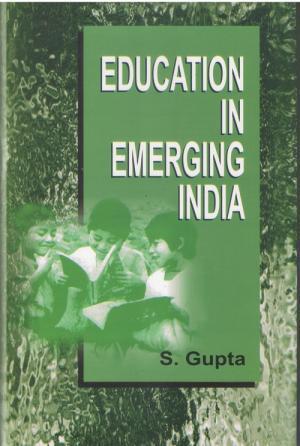 Book cover number 1 for Education In Emerging India written by S. Gupta published by Shipra Publications