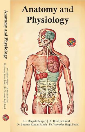 Book cover number 1 for Anatomy And Physiology written by Bindiya Rawat, Deepak Bangari, Susanta Kumar Panda, Varender Singh Patial published by Sports Publication