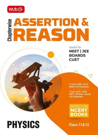 Book cover number 1 for Chapter Wise Assertion & Reason Physics NEET NCERT Class 11 & 12 (2026 Exam) written by NA published by MTG Learning Media (P) Ltd.