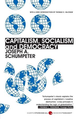 Book cover number 1 for Capitalism, Socialism, And Democracy written by Joseph A. Schumpeter published by Harper Collins Publishers
